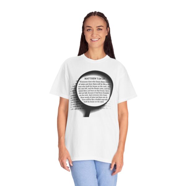 Inspirational Scripture T-Shirt - Faith Tee, Biblical Shirt, Christian Apparel, Matthew 7:24-27, Unisex Garment-Dyed Tee - Image 5