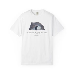 He Is Not Here - Shirt